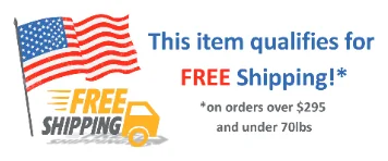 This item qualifies for FREE shipping on orders over $295 and under 70 lbs